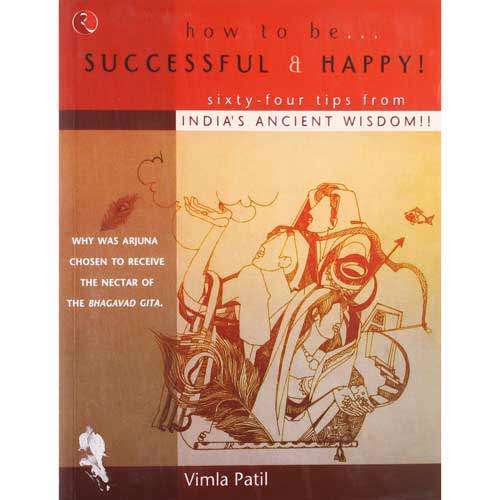HOW TO BE SUCCESSFUL AND HAPPY by Vimla Patil